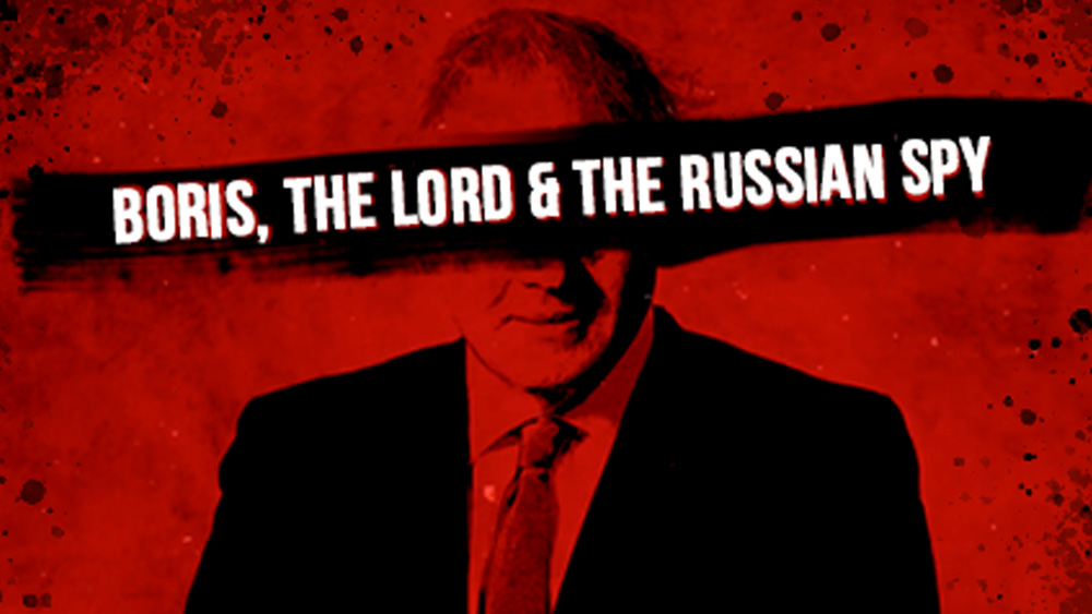 Boris, the Lord & the Russian Spy: Dispatches | True North Productions | Channel 4